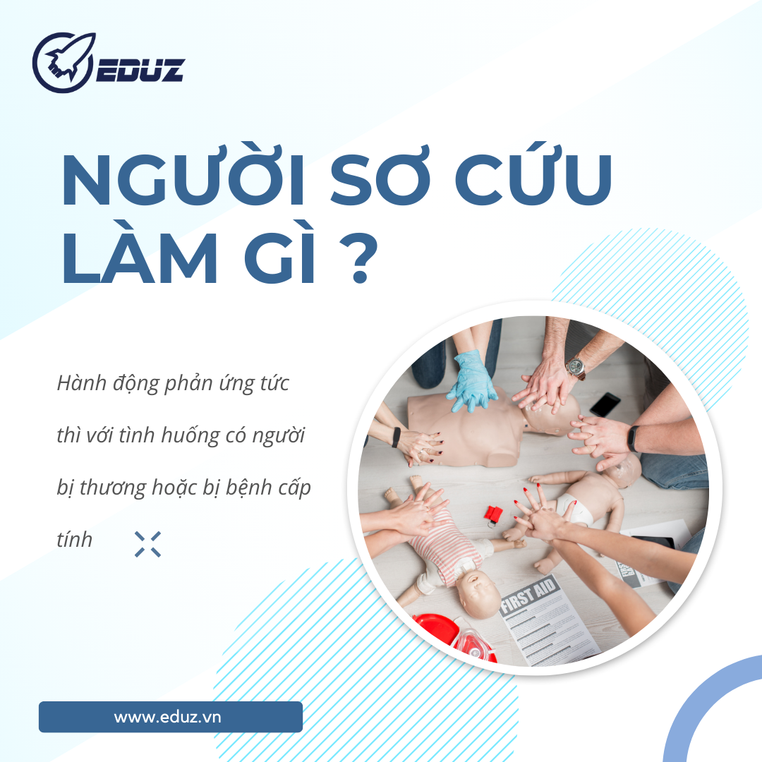 Người Sơ Cứu Cần Phải Làm Gì - EduZ?